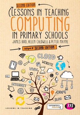 Lessons in Teaching Computing in Primary Schools | James Bird (u. a.) | Buch