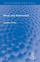 Work And Retirement Stanley Parker Taschenbuch Einband - Flex.(Paperback) 2023