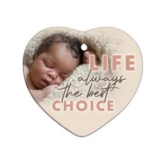 Life...Always the Best Choice Pro-Life Ornament Pack of 10