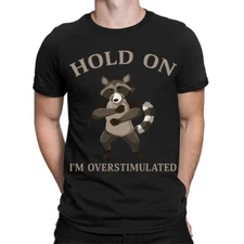 Hold On Im Overstimulated Funny Raccoon Meme Retro Mens Womens T-Shirts #TA-68