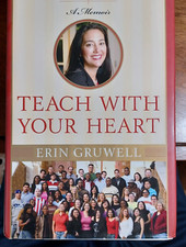 Teach with Your Heart  Signed Copy  BY ERIN G...