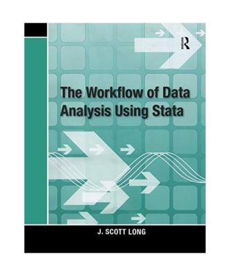 The Workflow of Data Analysis Using Stata, J. Scott Long