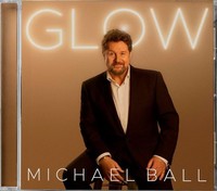 Audio Cd - Michael Ball - Glow - Tag8 Music -D- Neu