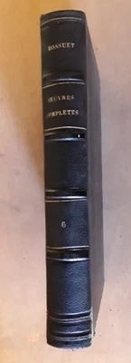 Oeuvres complètes de Bossuet Tome VI Lefèvre Gaume 1836 - Photo 1/3