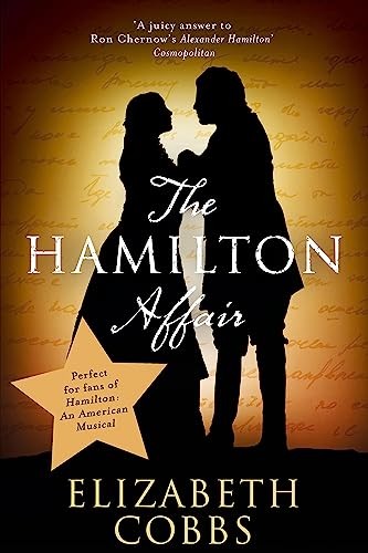 Elizabeth Cobbs - Hamilton Affair The Epic Love Story Of Alexander H - G245Z-image