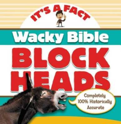 Wacky Bible Blockheads: Can you believe it (ITS A FACT) - VERY GOOD