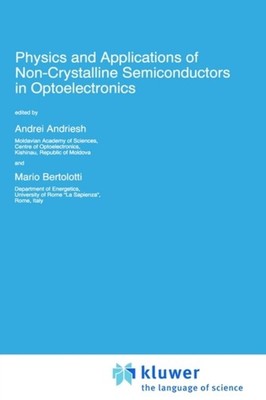 Andriesh - Physics and Applications of Non-Crystalline Semiconductors  - X555z