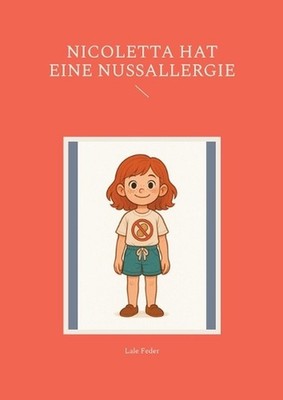 Nicoletta hat eine Nussallergie by Lale Feder Paperback Book