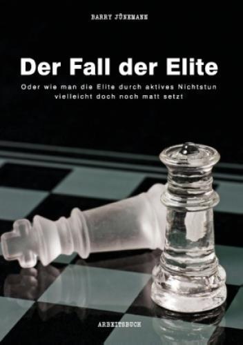 Thumbnail - Der Fall Der Elite Oder Wie Man Die Elite Durch Aktives Nichtstun