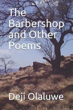 The Barbershop and Other Poems by Deji Olaluwe (English) Paperback Book