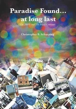 Paradise Found at Long Last: The 1980s and the Search Continues by Christopher B