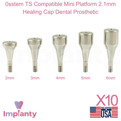 10x 0sstem TS Compatible Mini Platform 2.1mm Healing Cap Dental Prosthetic