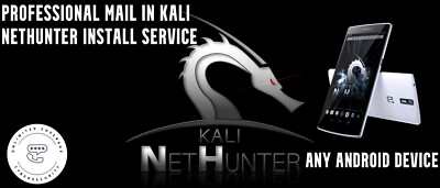 Unlimited Coverage Kali NetHunter Install Service   Mail-In Root/Rootless Setup