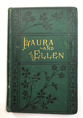 Laura and Ellen or Time Works Wonders c1873 Routledge Prize Sarah Kidelty