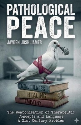 Pathological Peace by Jayden James Paperback Book