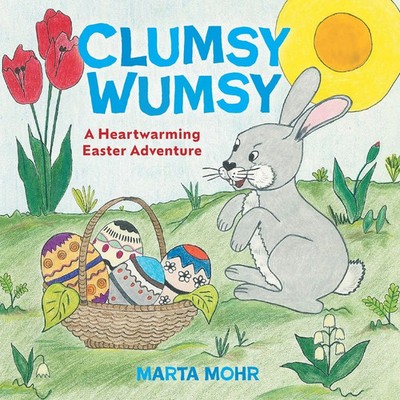Marta Mohr | Clumsy Wumsy | Taschenbuch | Englisch (2024) | FriesenPress