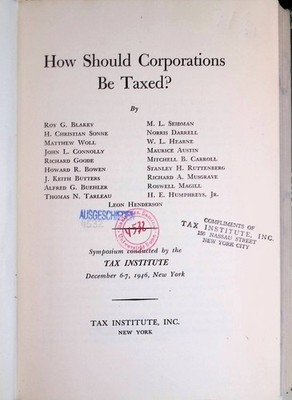 How Should Corporations Be Taxed? Blakey, Roy G., H. Christian Sonne Matthew Wol