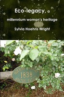 Sylvia Hoehns Wright | Eco-Legacy, A Millennium Woman's Heritage | Taschenbuch