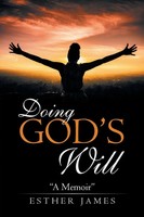 Esther James | Doing God's Will | Taschenbuch | Englisch (2020) | A Memoir