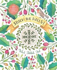 Stitch the Halls!: 12 Deko zum Basteln zu Weihnachten