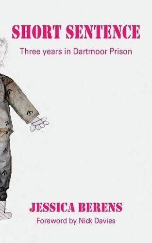 Short Sentence: Three Years in Dartmoor Prison - Berens, Jessica