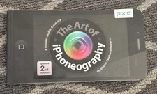 The Art of iPhoneography: A Guide to Mobile Creativity - Free Shipping