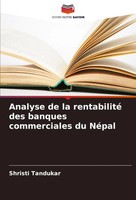 Analyse De La Rentabilité Des Banques Commerciales Du NéPal Shristi Tandukar