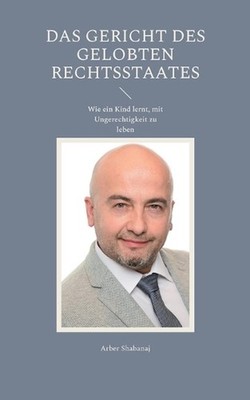 Das Gericht des gelobten Rechtsstaates: Wie ein Kind lernt, mit Ungerechtigkeit