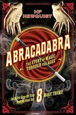 Abracadabra: The Story of Magic Through the - Hardcover, by Newquist HP - Good