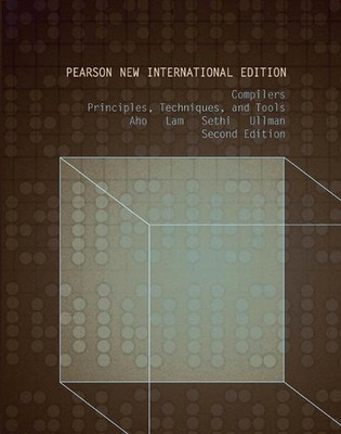 Compilers: Principles, Techniques, and Tools: Pearson New International Edition 