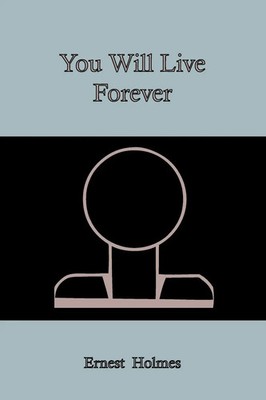 Ernest Holmes | You Will Live Forever | Taschenbuch | Englisch (2010)