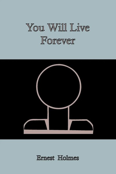 Ernest Holmes | You Will Live Forever | Taschenbuch | Englisch (2010)-image