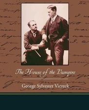The House of the Vampire by George Sylvester Viereck (English) Paperback Book
