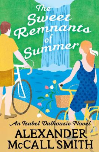 Alexander McCall Smith The Sweet Remnants of Summer (Tascabile)