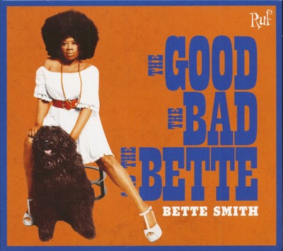 Bette Smith - The Good, The Bad And The Bette (CD) - Soul
