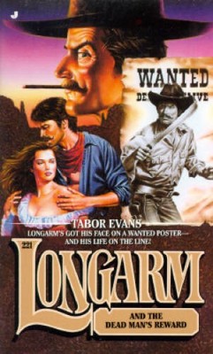 Longarm 221: Longarm and the Dead Mans Reward - Mass Market Paperback - GOOD
