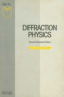 Diffraction Physics (Elsevier Series in Practical Aspects... - Cowley, John M.