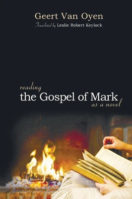 Reading the Gospel of Mark as a Novel | Geert van Oyen | Englisch | Taschenbuch