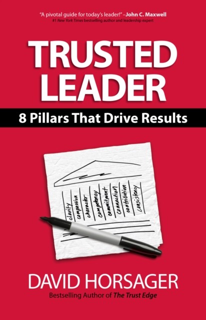 Trusted Leader 8 Pillars That Drive Results by Bob Nelson (Hardback Book)