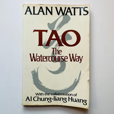 Tao: The Watercourse Way by Alan Watts w/ Al Chung-liang Huang, 1975 1st Edition