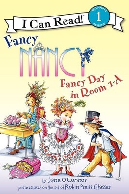Fancy Day in Room 1-a (Fancy Nancy: I Can Read!, Le by O'Connor, Jane 006208304X