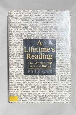 A LIFETIME'S READING: THE WORLD'S 500 GREATEST BOOKS By Philip Ward - Hardcover