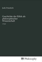 Friedrich Jodl | Geschichte Der Ethik Als Philosophischer Wissenschaft | Buch