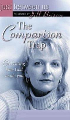 The Comparison Trap: Celebrating How God Made- Briscoe, 9780781439503, paperback