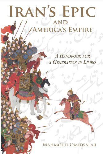 IRAN'S EPIC AND AMERICA'S EMPIRE By Mahmoud Omidsalar **BRAND NEW** - Picture 1 of 1