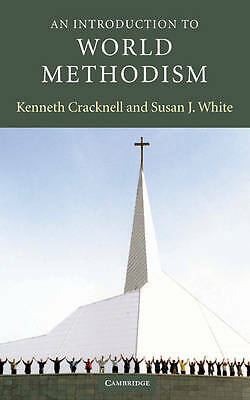 An Introduction to World Methodism Cracknell White Hardback 9780521818490