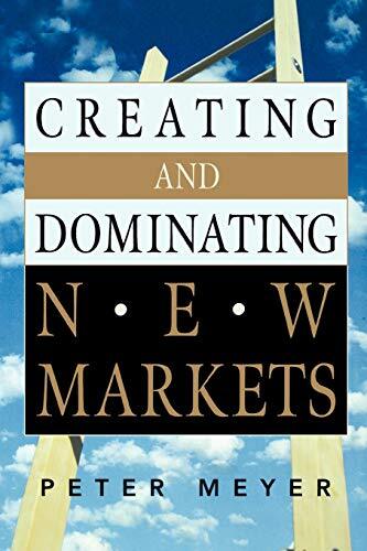 Creating and Dominating New Markets (Paperback) - Picture 1 of 1