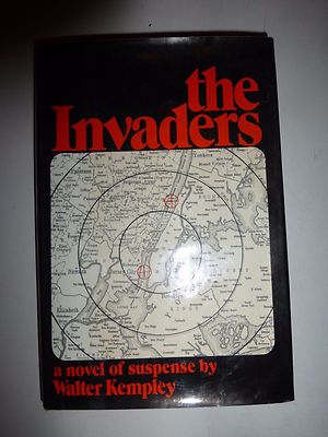 The Invaders by Walter Kempley (1976, Book) First Edition Hard Cover DJ B160