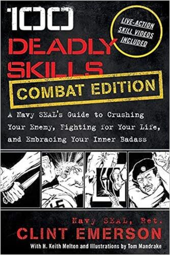 100 Deadly Skills: COMBAT EDITION: A Navy SEAL's Guide to Crushing Your Enemy... - Picture 1 of 1