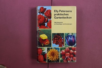 422630 Elly Petersen ELLY PETERSENS PRAKTISCHES GARTENLEXIKON Deutsche